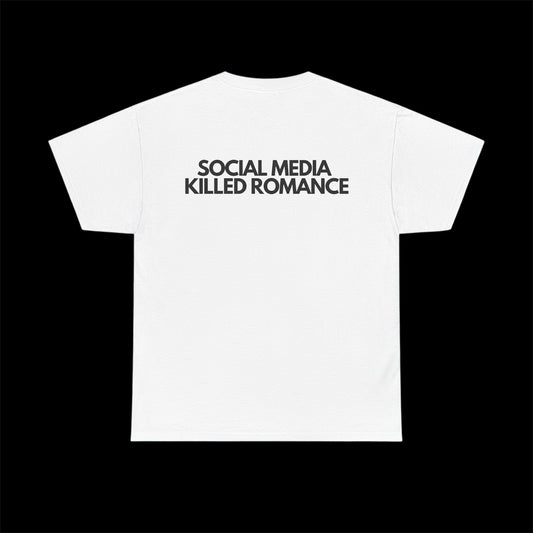 Social Media Killed Romance Tee